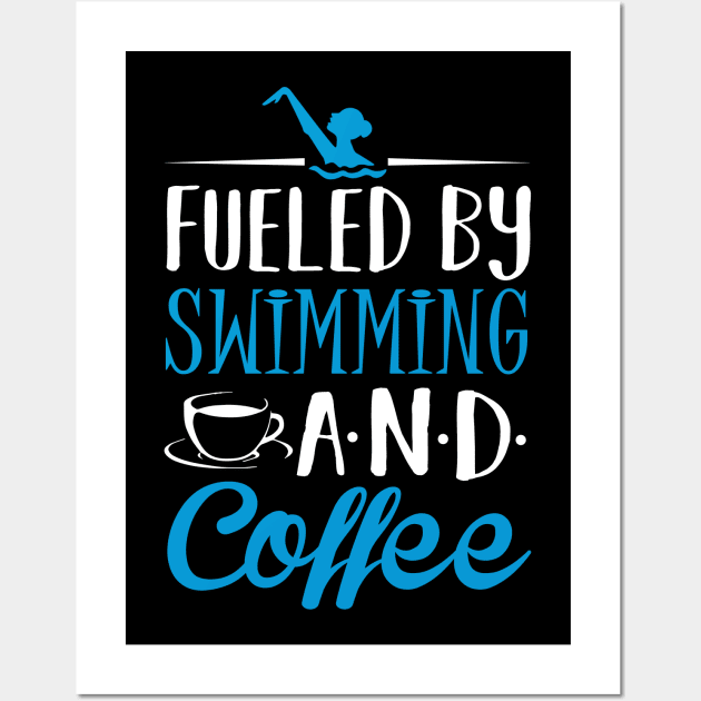 Fueled by Swimming and Coffee Wall Art by KsuAnn